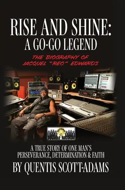 Rise and Shine: A Go-Go Legend - Hardcover