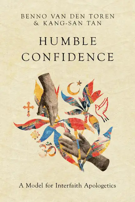 Humble Confidence: A Model for Interfaith Apologetics - Paperback