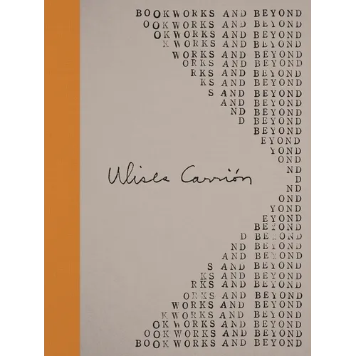 Ulises Carri: Bookworks and Beyond - Hardcover