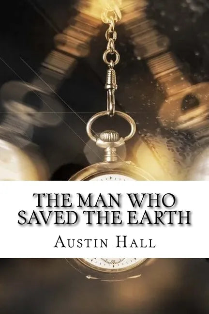 The Man Who Saved The Earth - Paperback
