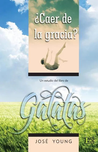 Galatas: ¿Caer de la gracia? - Paperback