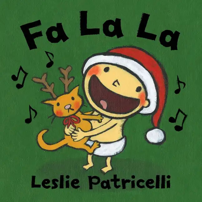 Fa La La: (A Joyful Celebration of Christmas Holiday Traditions for Babies and Toddlers) - Board Book