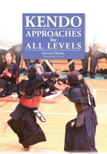 Kendo - Approaches for All Levels - Paperback