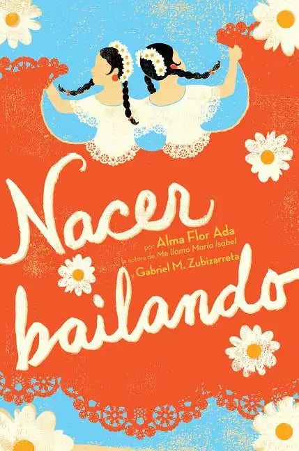 Nacer Bailando (Dancing Home) - Hardcover