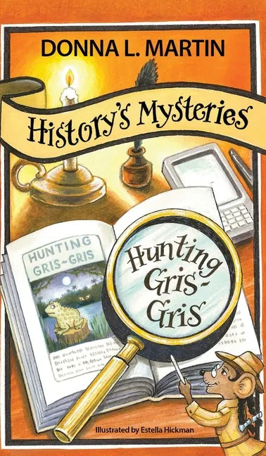 History's Mysteries: Hunting Gris-Gris - Hardcover