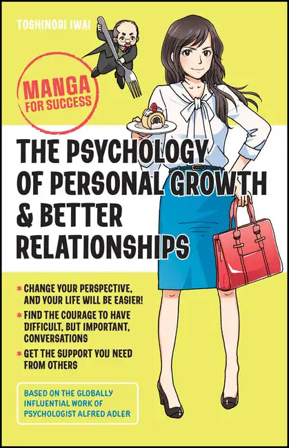 The Psychology of Personal Growth and Better Relationships: Manga for Success - Paperback