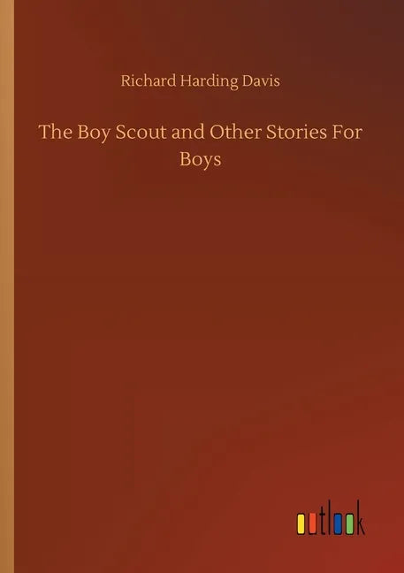 The Boy Scout and Other Stories For Boys - Paperback