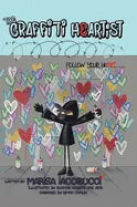 The Graffiti Heartist: Follow Your Heart - Hardcover