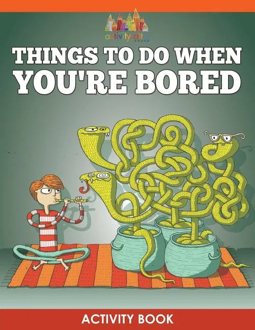 Things to Do When You're Bored Activity Book - Paperback