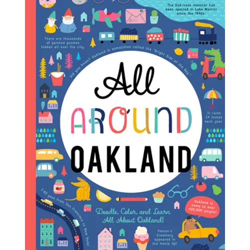 All Around Oakland: Doodle, Color, and Learn All about Oakland! - Paperback