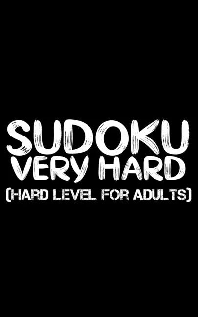 Sudoku: Hard Level for Adults - All 9*9 Hard 158+ Sudoku - Pocket Sudoku Puzzle Books - Sudoku Puzzle Books Hard - Large Print - Paperback