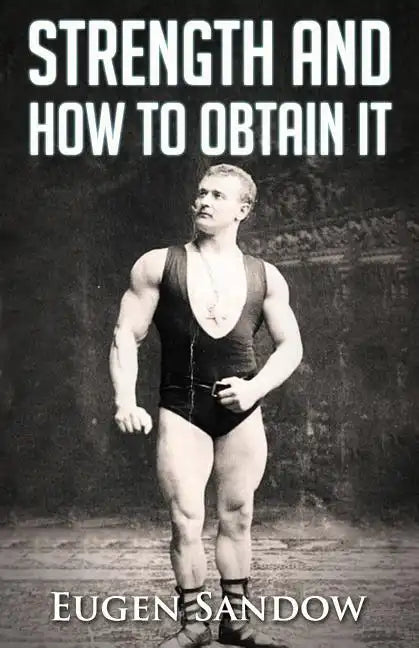 Strength and How to Obtain It - Paperback