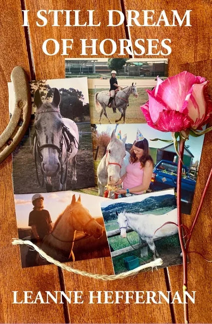 I Still Dream of Horses: A girl, her horse and the stories of their lives - Paperback