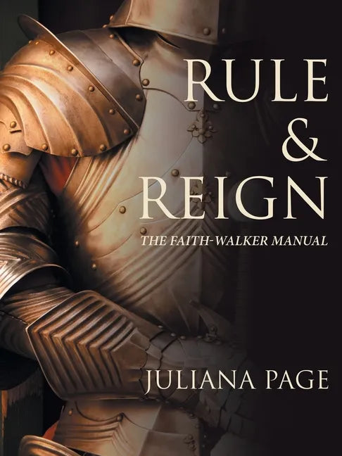 Rule & Reign: The Faith-Walker Manual - Paperback