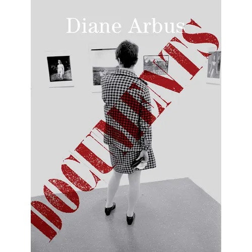Diane Arbus Documents - Hardcover