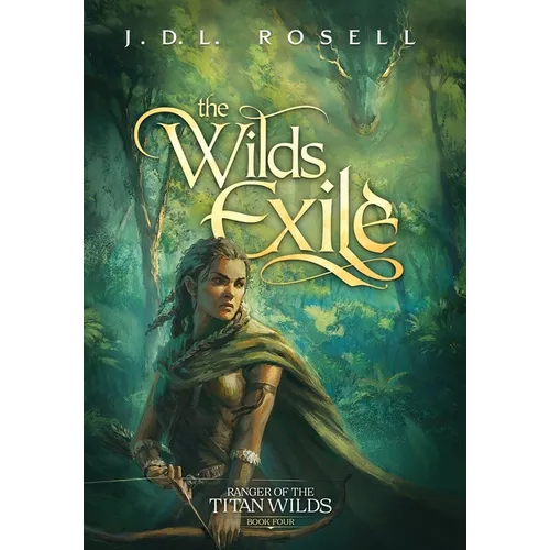 The Wilds Exile: An Epic Fantasy Novel (Ranger of the Titan Wilds, Book 4) - Hardcover
