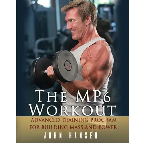 The MP6 Workout: The Advanced Training Program for Mass and Power - Paperback