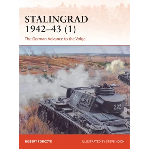 Stalingrad 1942-43 (1): The German Advance to the Volga - Paperback