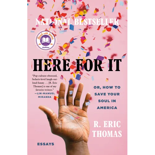 Here for It: A Read with Jenna Pick: Or, How to Save Your Soul in America; Essays - Paperback