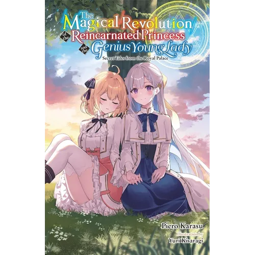 The Magical Revolution of the Reincarnated Princess and the Genius Young Lady, Vol. 8.5 (Novel) - Paperback
