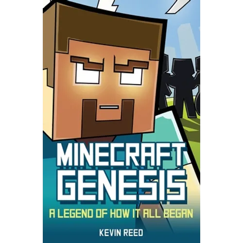 Minecraft: Genesis - A Legend of How It All Began: An Unofficial Minecraft Novel - Paperback