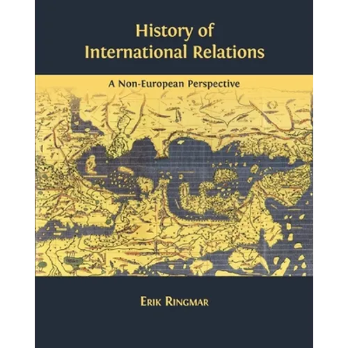 History of International Relations: A Non-European Perspective - Paperback