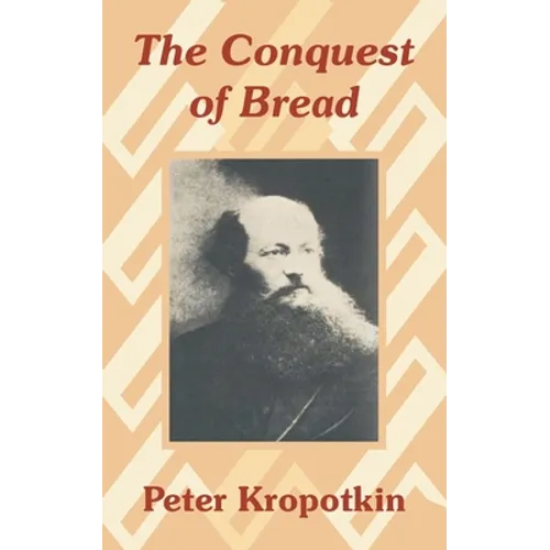 The Conquest of Bread - Paperback