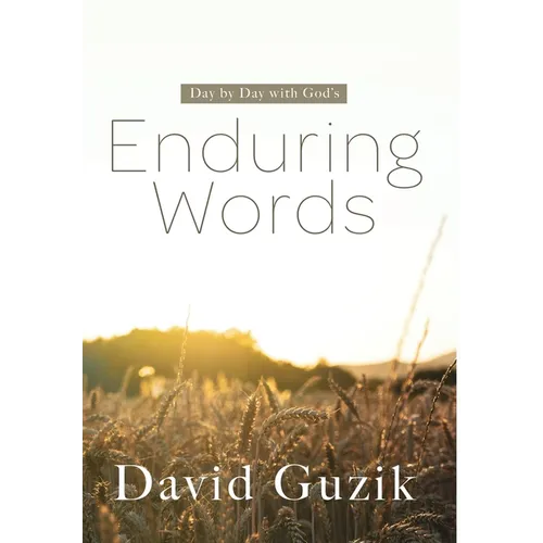 Enduring Words: Day by Day With God's Enduring Words - Hardcover