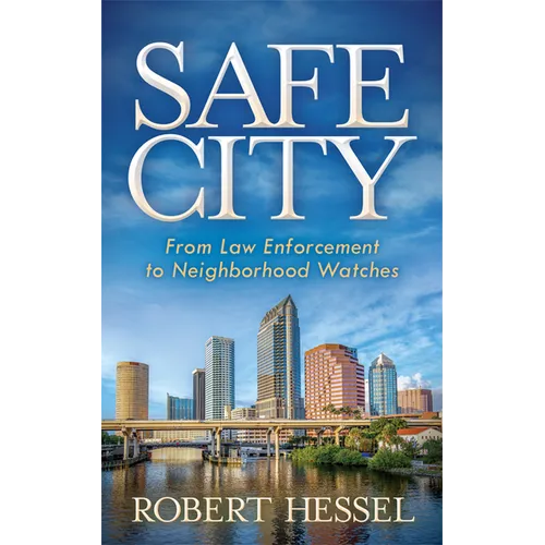 Safe City: From Law Enforcement to Neighborhood Watches - Paperback