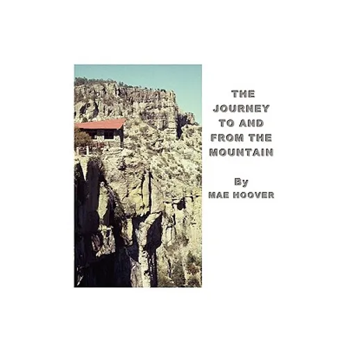 The Journey to and from the Mountain - Paperback