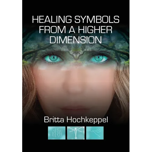 Healing Symbols from a Higher Dimension - Paperback