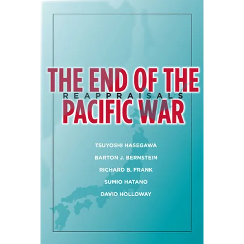 The End of the Pacific War: Reappraisals - Paperback