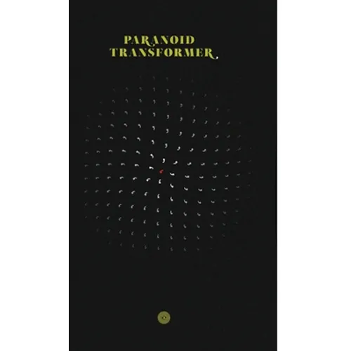 Paranoid Transformer - Hardcover
