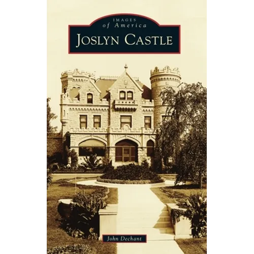 Joslyn Castle - Hardcover