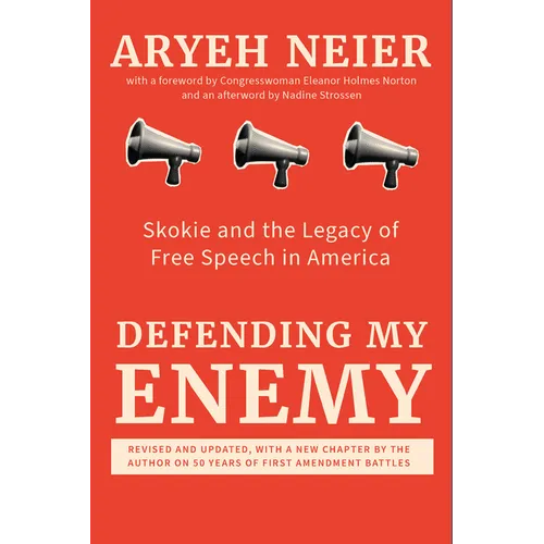 Defending My Enemy: Skokie and the Legacy of Free Speech in America - Paperback