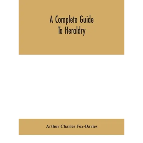 A Complete Guide To Heraldry - Hardcover