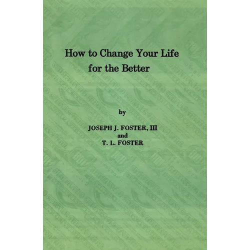 How to Change Your Life for the Better - Paperback