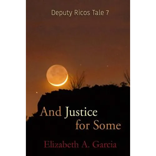 And Justice for Some: Deputy Ricos Tale 7 - Paperback