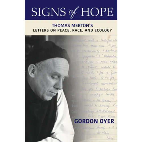 Signs of Hope: Thomas Merton's Letters on Peace, Race, and Ecology - Paperback