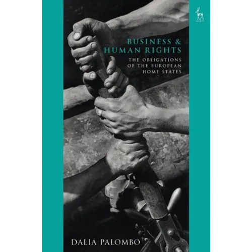 Business and Human Rights: The Obligations of the European Home States - Paperback