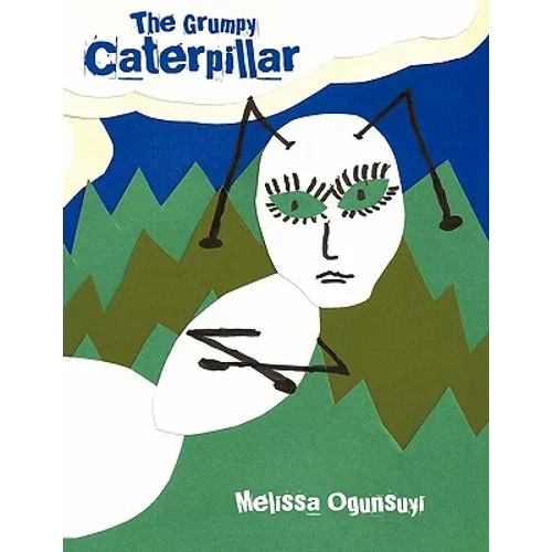 The Grumpy Caterpillar - Paperback