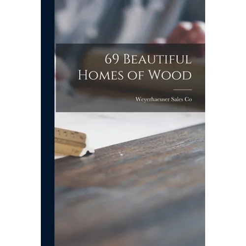 69 Beautiful Homes of Wood - Paperback