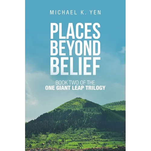 Places Beyond Belief: Book Two of the One Giant Leap Trilogy - Paperback