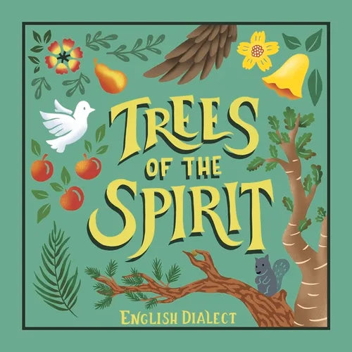 Trees of the Spirit: By English Dialect - Hardcover