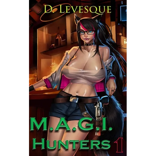 M.A.G.I Hunters 1: A Bounty Hunter Fantasy Series - Paperback