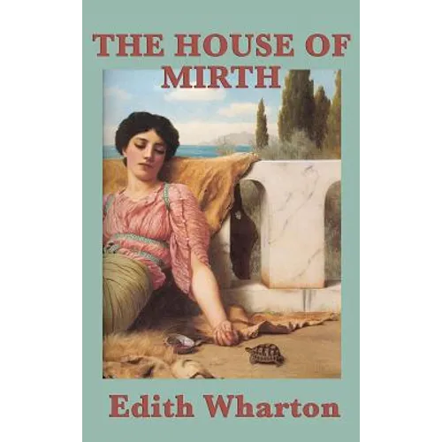 The House of Mirth - Hardcover