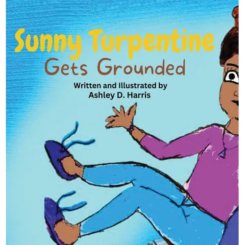 Sunny Turpentine Gets Grounded - Hardcover