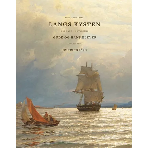 Along the Coast: Gude and His Students Around 1870 - Hardcover