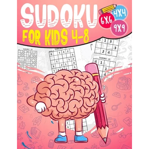 Sudoku for kids 4-8: Sudoku puzzle book Easy, Medium, Difficult -270- Logical puzzles -4x4-6x6-9x9 - that train your children's memory. - Paperback