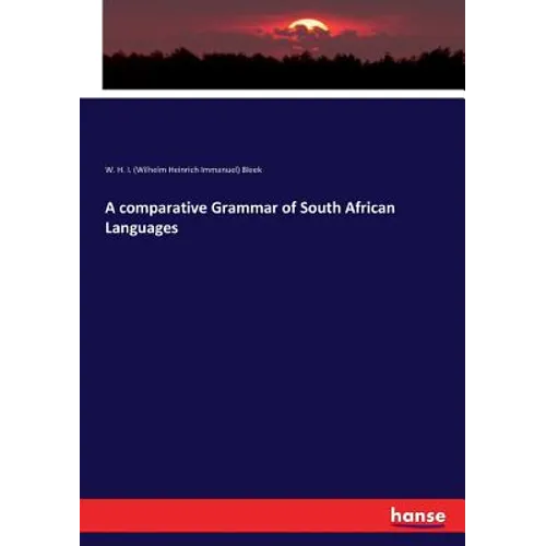 A comparative Grammar of South African Languages - Paperback